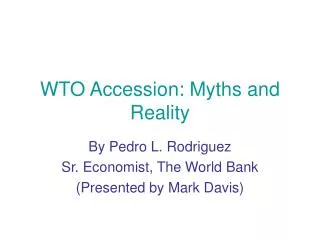 WTO Accession: Myths and Reality