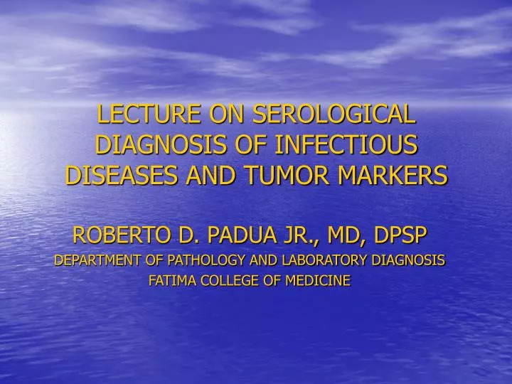 lecture on serological diagnosis of infectious diseases and tumor markers