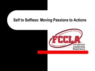 Self to Selfless: Moving Passions to Actions