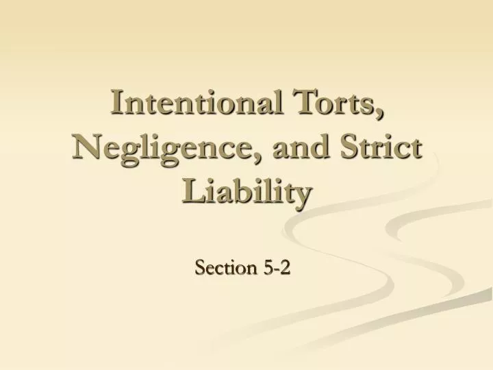 intentional torts negligence and strict liability