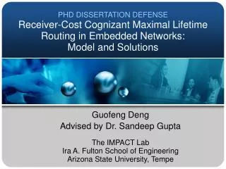 Guofeng Deng Advised by Dr. Sandeep Gupta The IMPACT Lab Ira A. Fulton School of Engineering