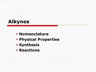 Alkynes