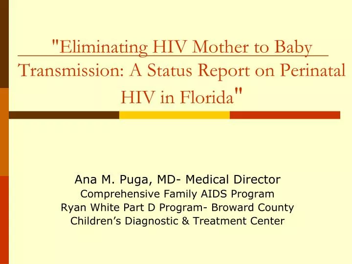 eliminating hiv mother to baby transmission a status report on perinatal hiv in florida