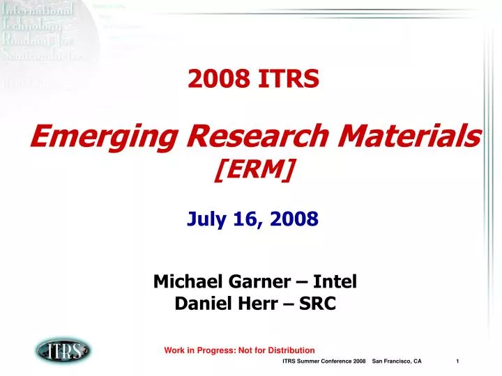 2008 itrs emerging research materials erm july 16 2008
