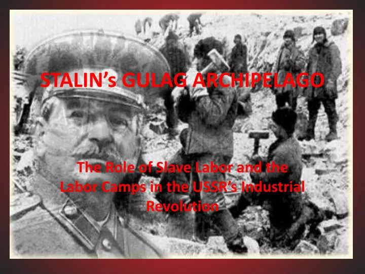 stalin s gulag archipelago