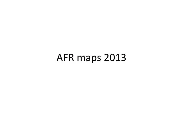 afr maps 2013