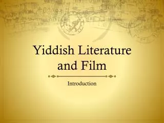 Yiddish Literature and Film