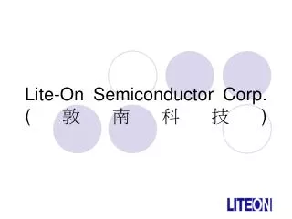 Lite-On Semiconductor Corp. ( ???? )