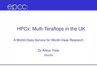 HPCx: Multi-Teraflops in the UK