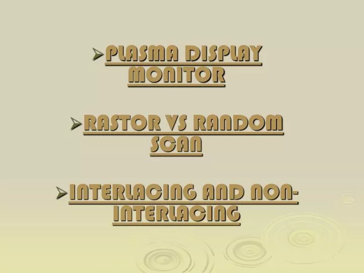 plasma display monitor rastor vs random scan interlacing and non interlacing