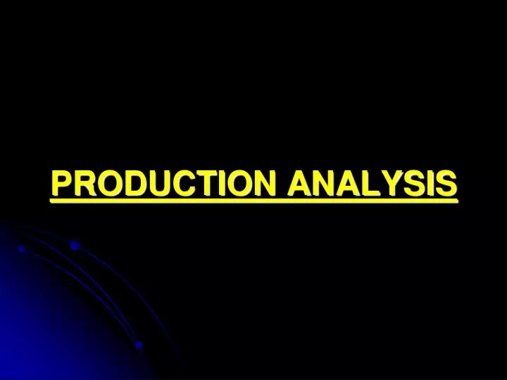 production analysis