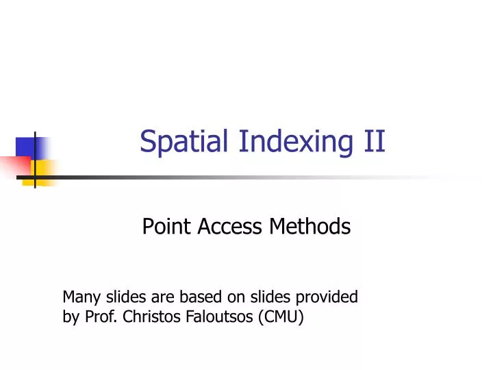 spatial indexing ii