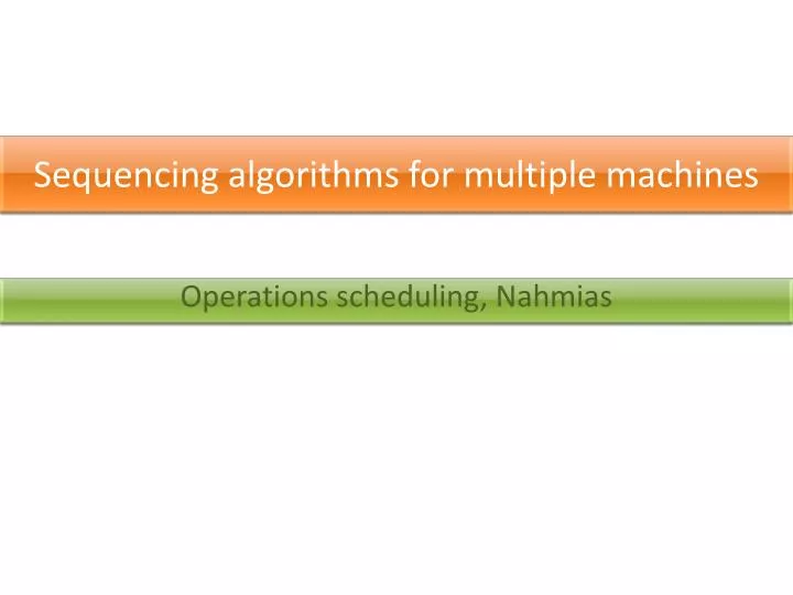sequencing algorithms for multiple machines