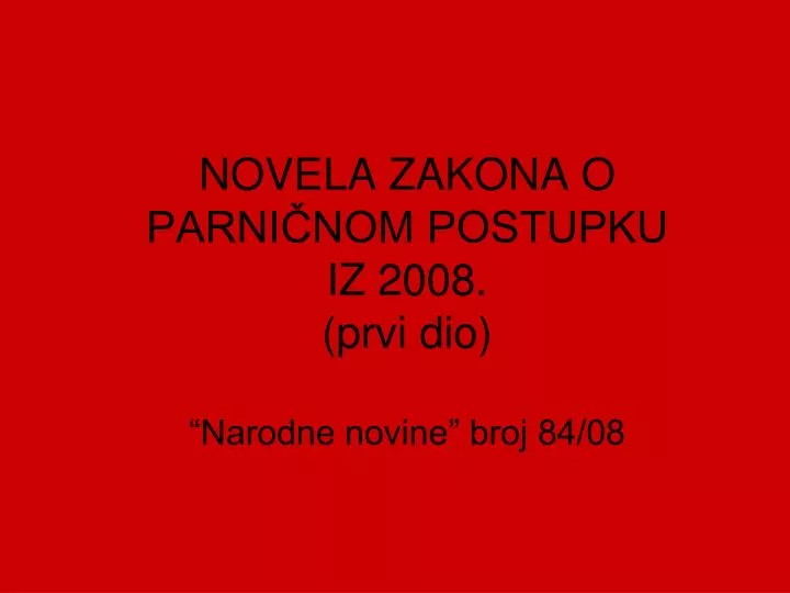 novela zakona o parni nom postupku iz 2008 prvi dio narodne novine broj 84 08