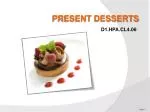 PRESENT DESSERTS - slide 1