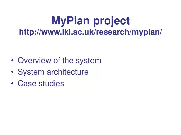 myplan project http www lkl ac uk research myplan