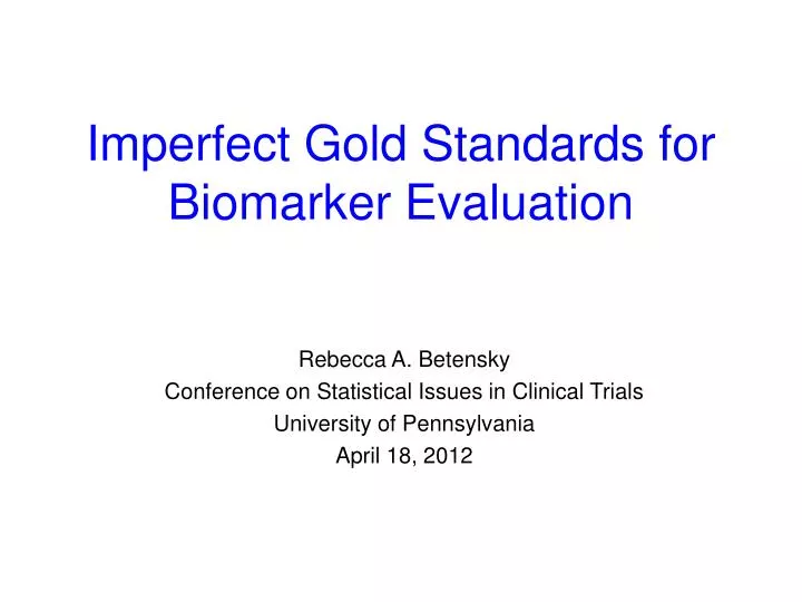 imperfect gold standards for biomarker evaluation