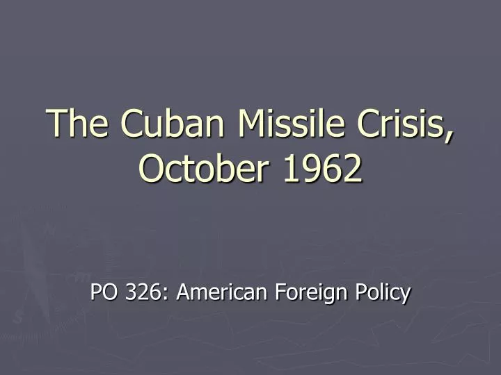 the cuban missile crisis october 1962