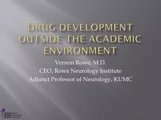 Drug Development Outside the Academic Environment