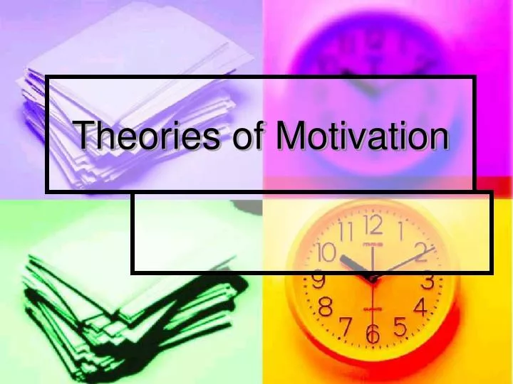 theories of motivation