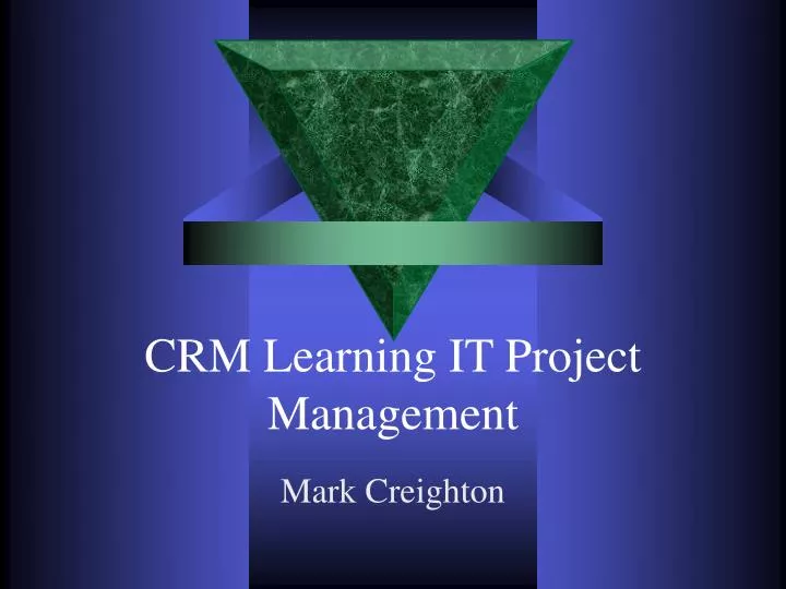 crm learning it project management