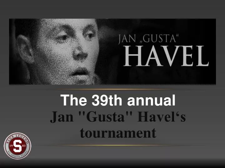 the 39th annual jan gusta havel s tournament
