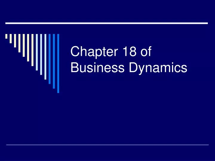 chapter 18 of business dynamics