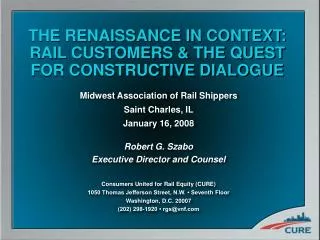 THE RENAISSANCE IN CONTEXT: RAIL CUSTOMERS &amp; THE QUEST FOR CONSTRUCTIVE DIALOGUE