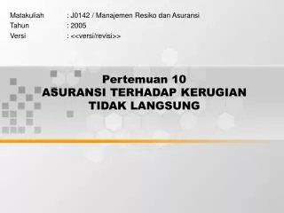 pertemuan 10 asuransi terhadap kerugian tidak langsung