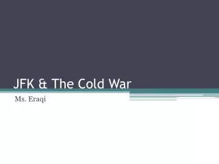 JFK &amp; The Cold War