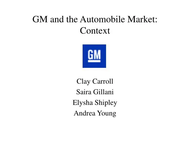 gm and the automobile market context