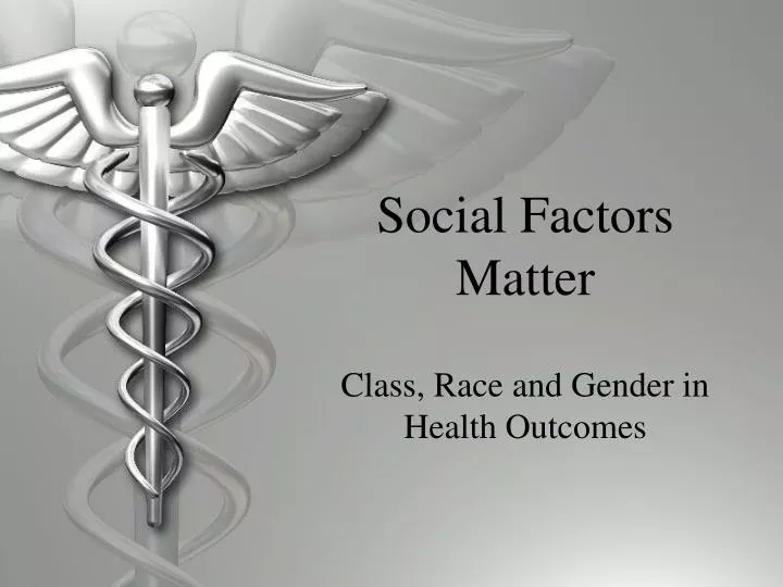 social factors matter