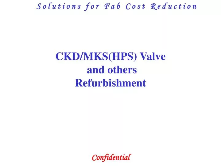 ckd mks hps valve and others refurbishment