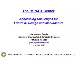 The IMPACT Center Addressing Challenges for Future IC Design and Manufacture