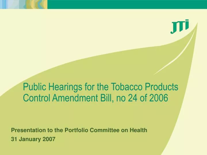 public hearings for the tobacco products control amendment bill no 24 of 2006