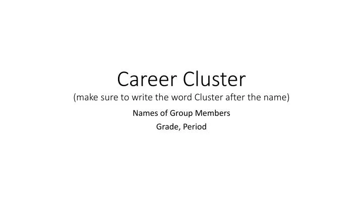 career cluster make sure to write the word cluster after the name