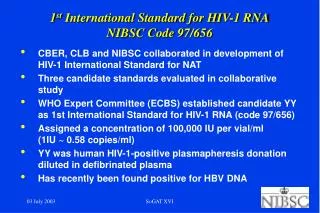 1 st International Standard for HIV-1 RNA NIBSC Code 97/656