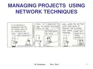 MANAGING PROJECTS USING NETWORK TECHNIQUES