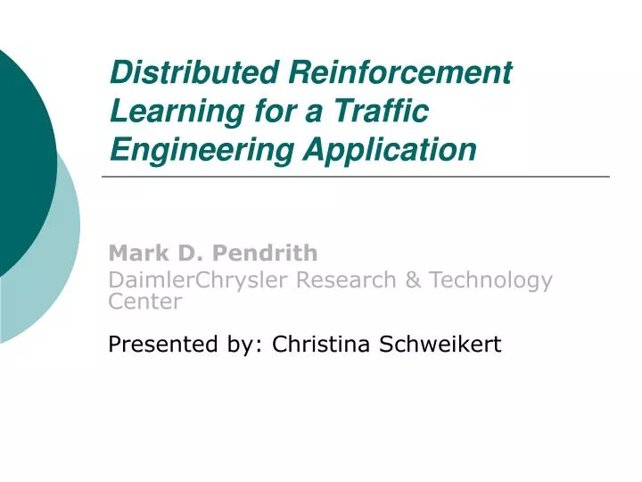 distributed reinforcement learning for a traffic engineering application