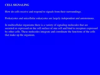 CELL SIGNALING How do cells receive and respond to signals from their surroundings.