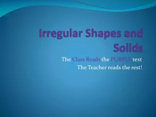 Irregular Shapes and Solids