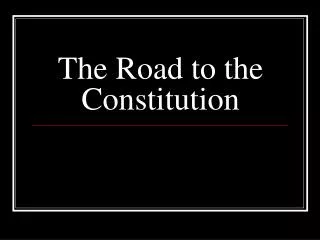 The Road to the Constitution