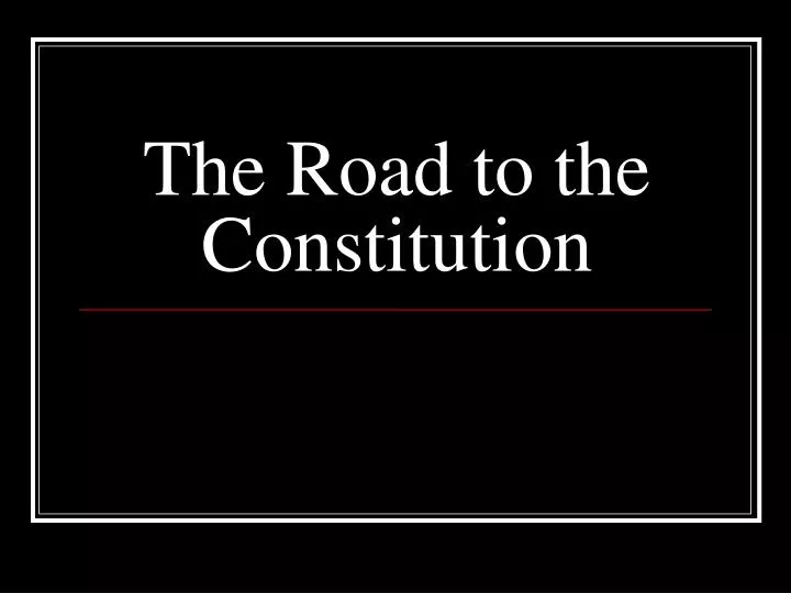 the road to the constitution