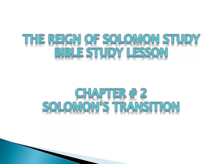 the reign of solomon study bible study lesson chapter 2 solomon s transition