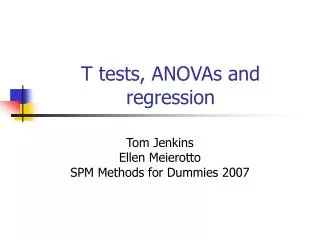 T tests, ANOVAs and regression