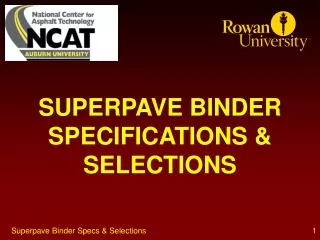 SUPERPAVE BINDER SPECIFICATIONS &amp; SELECTIONS