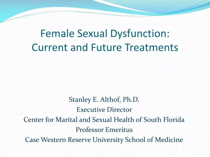 female sexual dysfunction current and future treatments