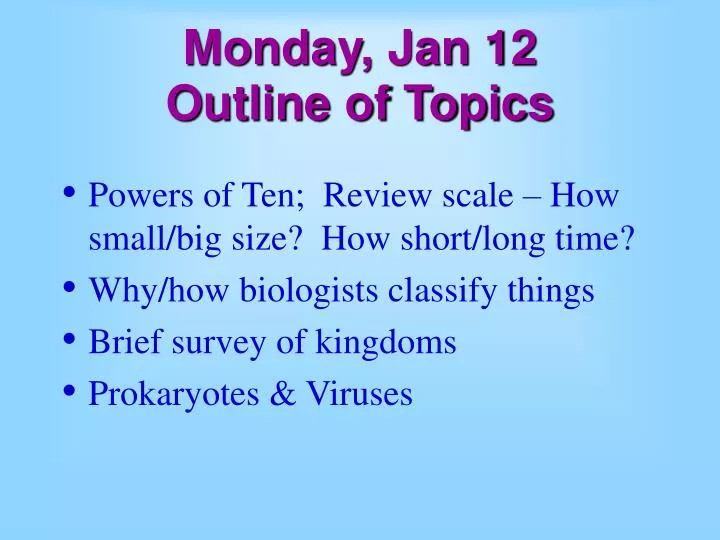 monday jan 12 outline of topics
