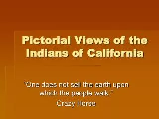 Pictorial Views of the Indians of California