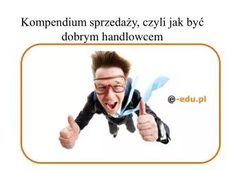 kompendium sprzeda y czyli jak by dobrym handlowcem
